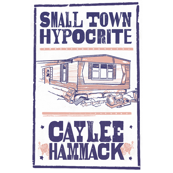 Small Town Hypocrite Signed Poster Caylee Hammack Official Store