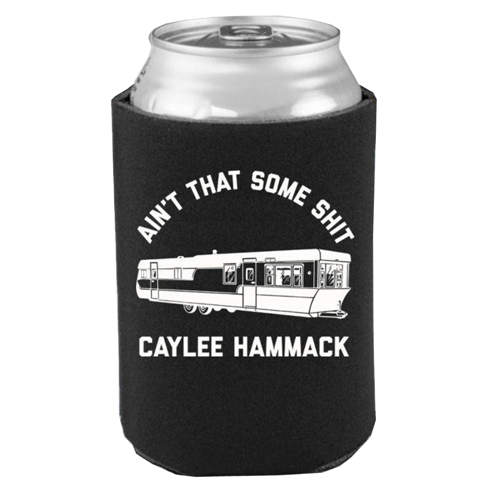 Ain't That Some Shit Can Insulator – Caylee Hammack Official Store